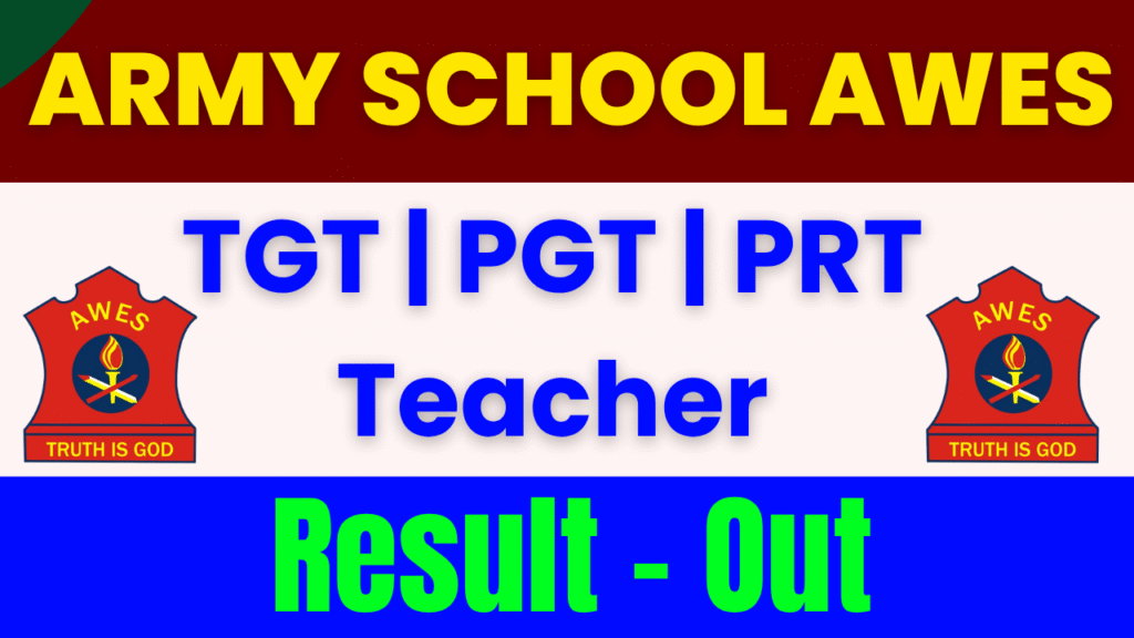 ARMY SCHOOL AWES TGT PGT PRT TEACHER RESULT 2025 OUT