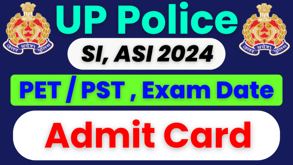 UP Police SI ASI PET PST Exam Date 2025, UPPRPB PET PST Schedule, UP Police SI Physical Test Date, UP Police ASI Exam Date 2025, UPPRPB Admit Card Download