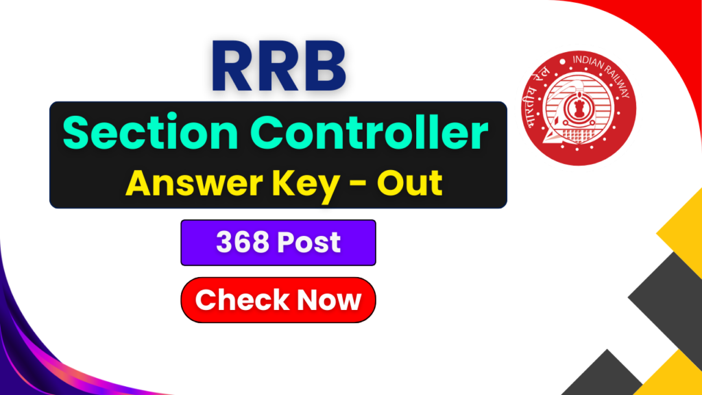 RRB Section Controller Answer Key 2026, RRB Section Controller Exam 2026, RRB Answer Key Download, RRB CEN 04/2025 Answer Key, indianrailways.gov.in Answer Key