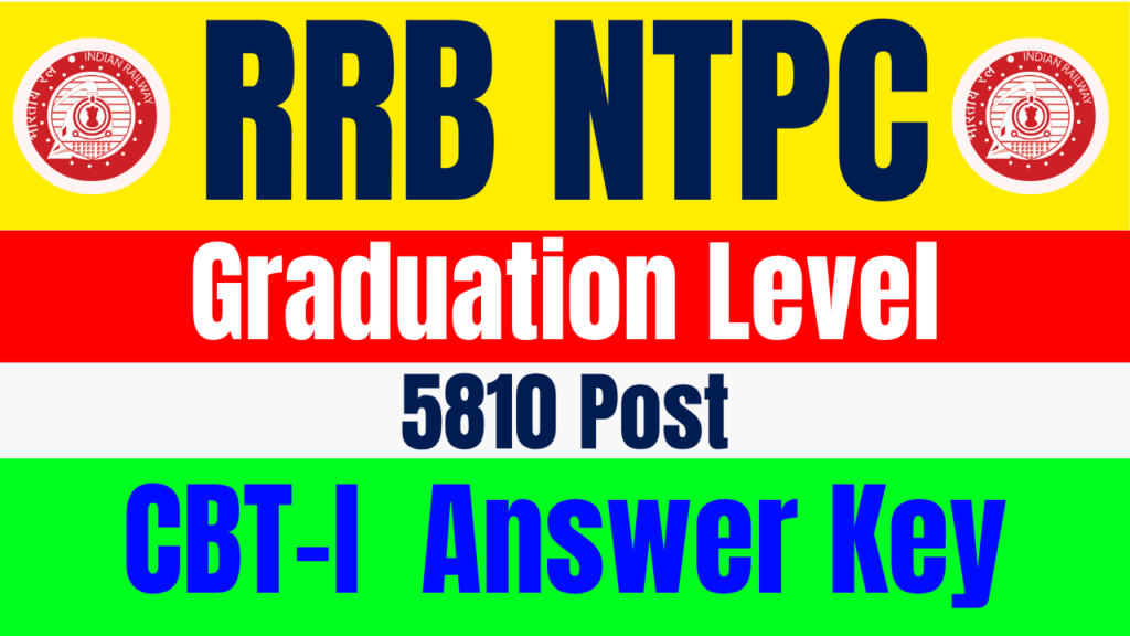 RRB NTPC Answer Key 2026, RRB NTPC CBT-I Response Sheet, RRB NTPC Graduate Level Exam, RRB NTPC CEN 06/2025 Answer Key, RRB NTPC Objection Tracker