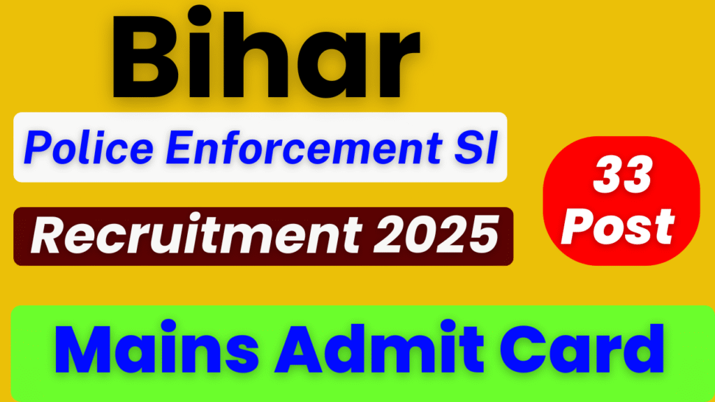 BPSSC Enforcement SI Admit Card 2025, Bihar Police ESI Mains Admit Card, BPSSC SI Transport Department Admit Card, bpssc.bih.nic.in admit card, Bihar Police SI Hall Ticket, BPSSC ESI Mains Exam Date, Enforcement Sub Inspector Admit Card Download