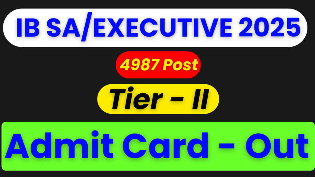 IB Security Assistant Tier‑II Admit Card 2026, IB Executive Tier‑II Admit Card 2026, IB Security Assistant Hall Ticket 2026, IB Admit Card Download Link, IB Recruitment 2026, IB Tier‑II Exam Admit Card