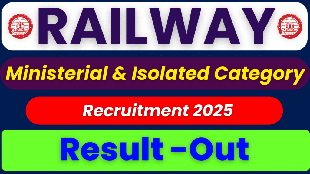 RRB Ministerial & Isolated Result 2025, RRB CEN 07/2024 Result, Railway RRB Result 2025, RRB Ministerial Cutoff 2025, RRB Isolated Cutoff Marks, RRB Result Download Link, RRB Exam Result 2025, Railway Recruitment Board Result, RRB Ministerial & Isolated Exam 2025, RRB Sarkari Result 2025, RRB Official Website Link