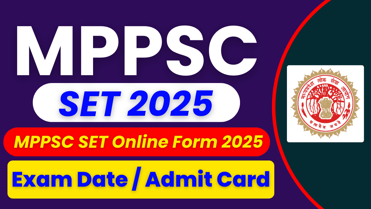 MPPSC SET Exam Date 2025, MPPSC SET Schedule, MPPSC SET Admit Card 2025, MPPSC SET Exam City, MPPSC SET Notification, Madhya Pradesh SET Exam 2025, MPPSC Assistant Professor Eligibility Test