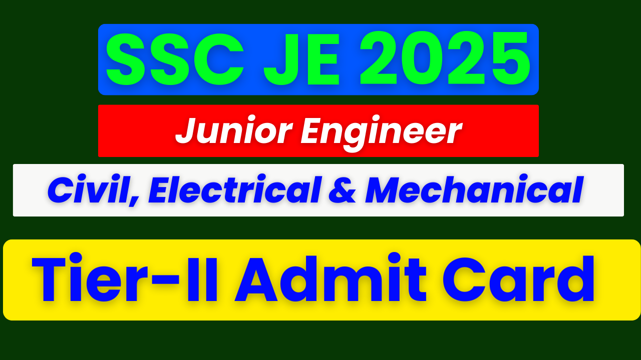 SSC JE Tier‑II Admit Card 2026, SSC JE Exam Date 2026, SSC Junior Engineer Recruitment 2025, SSC JE Hall Ticket, SSC JE Tier‑II Exam