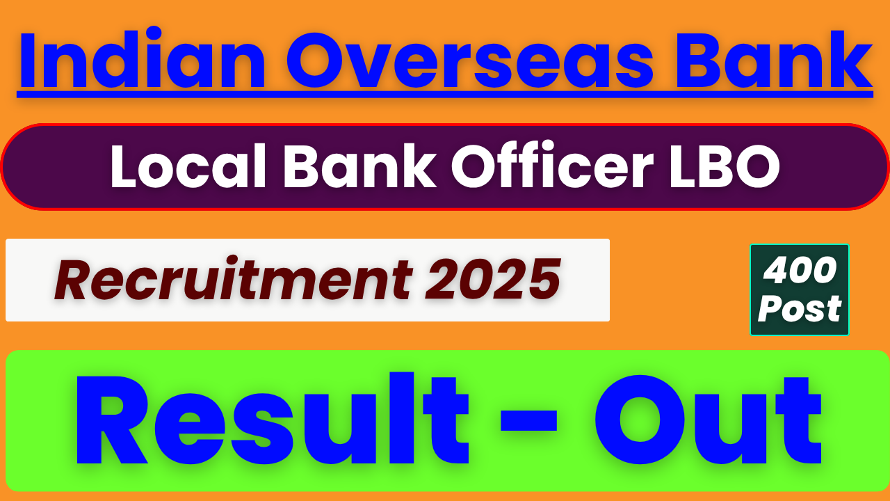 Indian Overseas Bank LBO Recruitment 2025, IOB Local Bank Officer Vacancy, IOB LBO Online Form 2025, IOB LBO Result 2025, IOB LBO Age Limit, iob.in