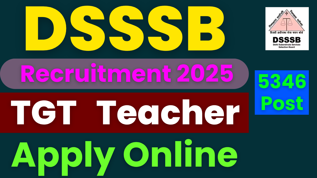 DSSSB TGT TEACHER 2025 ONLINE FORM