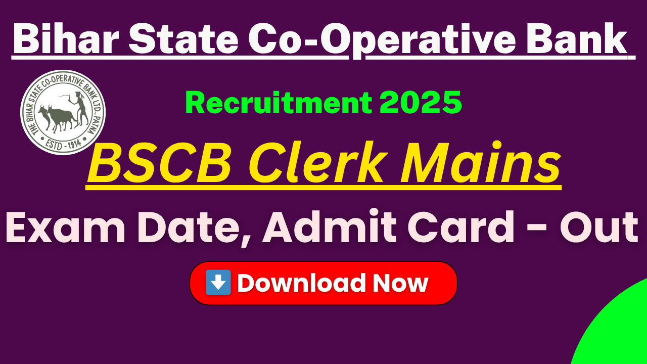 BSCB Assistant Admit Card 2025, Bihar Co-operative Bank CSA Admit Card, BSCB Mains Exam Date, BSCB Assistant Multipurpose Admit Card, BSCB Recruitment 2025, biharscb.co.in