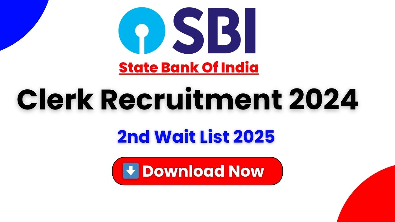SBI Clerk 2nd Wait List 2025, SBI Clerk Mains Result 2025, SBI Clerk Wait List Marks, SBI Clerk Selection List 2025, SBI Clerk Final Result 2025, SBI Clerk Mains Exam Date 2025, SBI Clerk 2nd List PDF, SBI Clerk Wait List Download, SBI Clerk Result Link, SBI Clerk Portal Login, SBI Clerk Enrollment Number, SBI Clerk Registration Number
