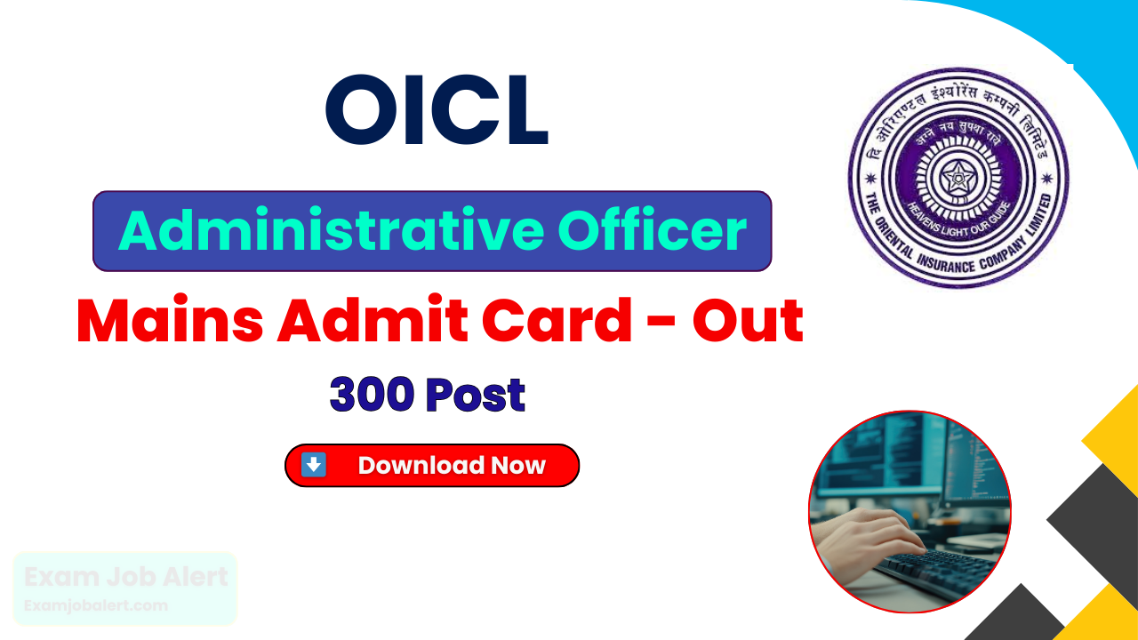 OICL AO Mains Admit Card 2026, OICL Administrative Officer Admit Card, OICL AO Hall Ticket 2026, OICL AO Exam Date 2026, OICL Recruitment 2026, Oriental Insurance AO Admit Card
