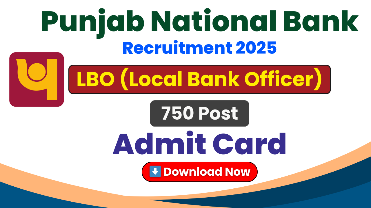 PNB Bank LBO Exam Date 2025, PNB LBO Admit Card 2025, Punjab National Bank Recruitment, PNB Hall Ticket 2025, pnb.bank.in