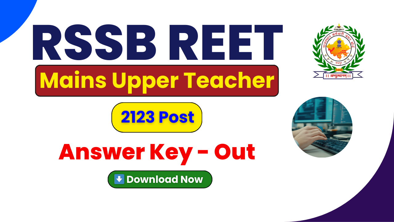 RSSB REET Mains Upper Teacher Answer Key 2026, REET Mains Answer Key 2026, RSSB Upper Teacher Level 2 Answer Key, REET Level 2 Answer Key PDF, Rajasthan Upper Teacher Answer Key, rssb.rajasthan.gov.in Answer Key