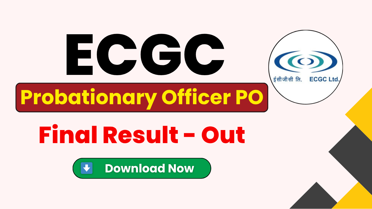 ECGC PO Final Result 2026, ECGC Probationary Officer Result, ECGC PO Merit List 2026, ECGC PO Recruitment 2025 Final Result, ECGC Career Result, ECGC PO Selection List 2026
