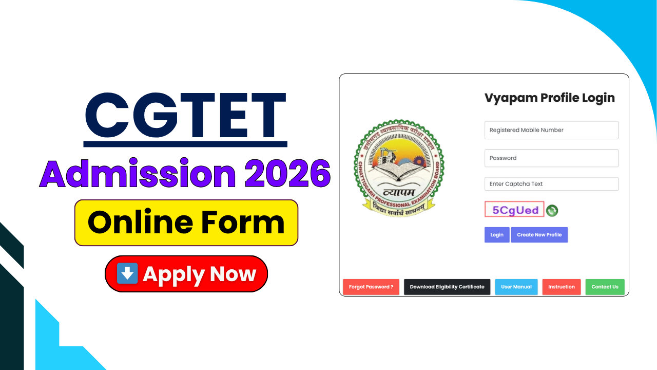 CGTET Admission 2026, Chhattisgarh TET Online Form 2025, CGTET 2026 Notification, CGPEB TET Apply Online, CGTET Exam Date 2026, CGTET Eligibility Criteria, CGTET Application Form, CGTET Sarkari Result, CGTET Important Dates, CGTET Registration Link, vyapamcg.cgstate.gov.in
