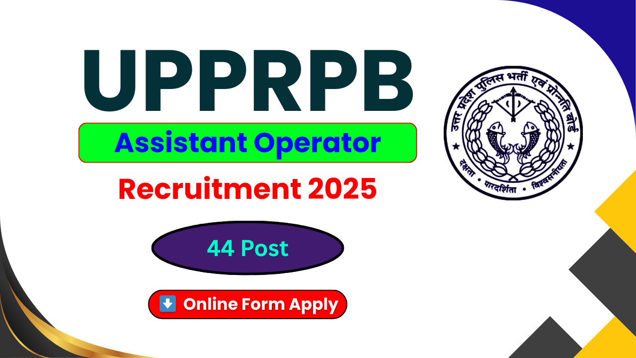 UP Police Assistant Operator Recruitment 2025, UP Police Radio Cadre Vacancy, UPPRPB Assistant Operator Online Form, UP Police Bharti 2025, UP Police Assistant Operator Eligibility, UP Police Assistant Operator Age Limit, UP Police Assistant Operator Notification PDF, UP Police Assistant Operator Apply Online