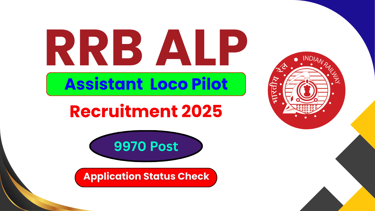 RRB ALP Recruitment 2025, Railway ALP Vacancy 2025, RRB Assistant Loco Pilot Online Form, RRB ALP Eligibility Criteria, RRB ALP Age Limit, RRB ALP Notification PDF, RRB ALP Application Status, RRB ALP Admit Card 2025, RRB ALP Important Dates