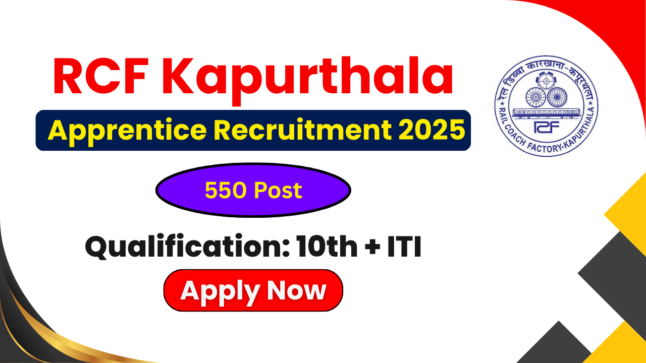 RCF Kapurthala Apprentice Recruitment 2025, RCF Apprentice Vacancy 2025, Rail Coach Factory Apprentice Jobs, RCF Apprentice Online Form 2025, RCF Kapurthala Notification 2025, RCF Apprentice Eligibility, RCF Apprentice Age Limit, RCF Apprentice Apply Online
