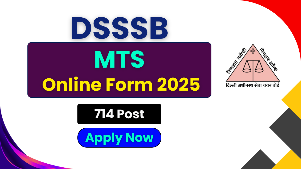 DSSSB MTS Recruitment 2025, DSSSB MTS Online Form 2025, DSSSB MTS Vacancy 2025, DSSSB MTS Eligibility 2025, DSSSB MTS Age Limit 2025, DSSSB MTS Apply Online, DSSSB Notification 2025