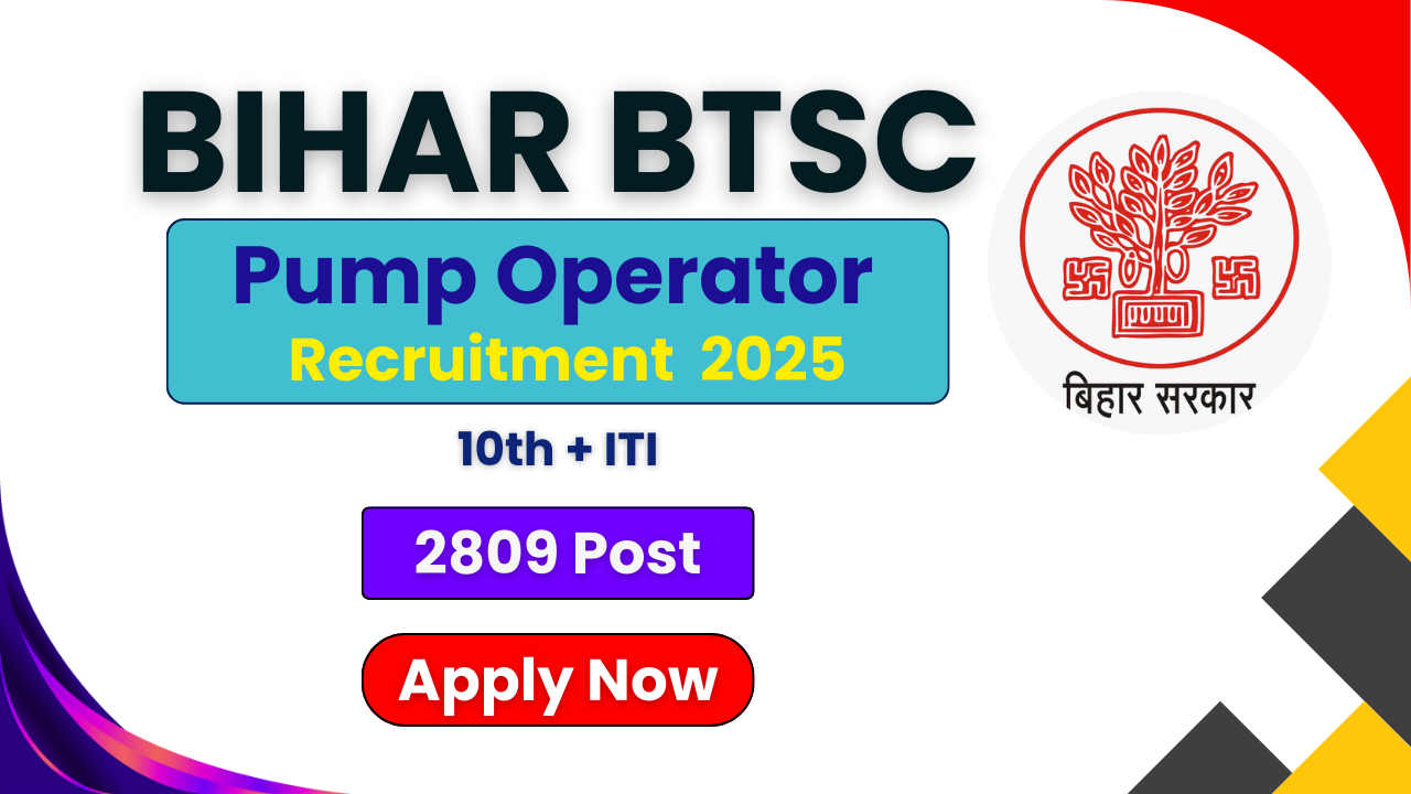 BTSC Pump Operator Recruitment 2025, BTSC Pump Operator Vacancy 2025, BTSC Pump Operator Online Form 2025, BTSC Pump Operator Notification 2025, BTSC Pump Operator Eligibility, BTSC Pump Operator Age Limit, BTSC Pump Operator Selection Process, BTSC Pump Operator Apply Online