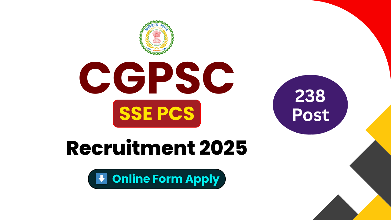 CGPSC SSE PCS Pre Online Form 2025, CGPSC PCS Recruitment 2025, CGPSC SSE PCS Vacancy 2025, CGPSC SSE PCS Eligibility, CGPSC SSE PCS Age Limit, CGPSC SSE PCS Apply Online, psc.cg.gov.in Online Form, CGPSC PCS Pre Exam 2025