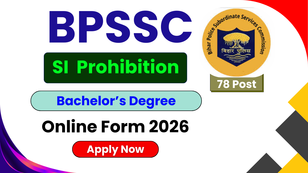 Bihar Police BPSSC SI Prohibition Recruitment 2026, BPSSC SI Vacancy 2026, Bihar Police SI Online Form, BPSSC Sub Inspector Notification, bpssc.bihar.gov.in