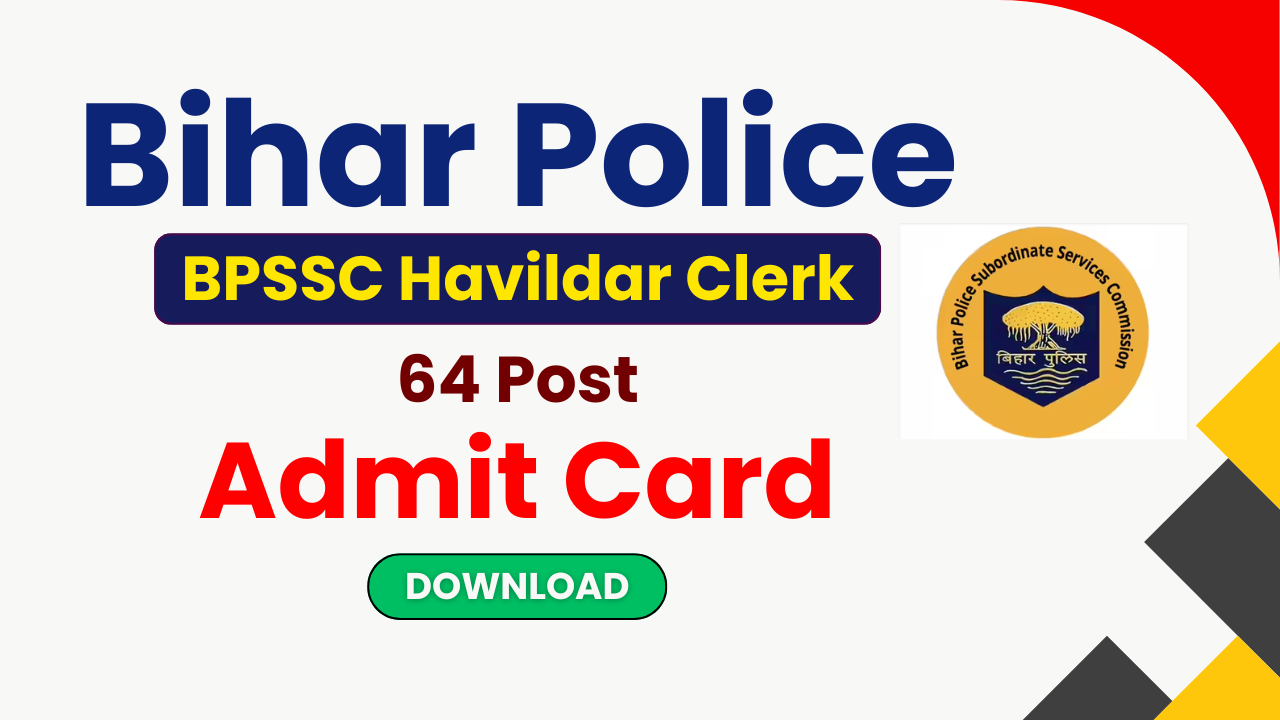 BPSSC Havildar Clerk Admit Card 2026, Bihar Police Havildar Clerk Exam Date, BPSSC Havildar Clerk Hall Ticket, BPSSC Clerk Recruitment 2026, Bihar Police Admit Card Download, BPSSC Notification 2026