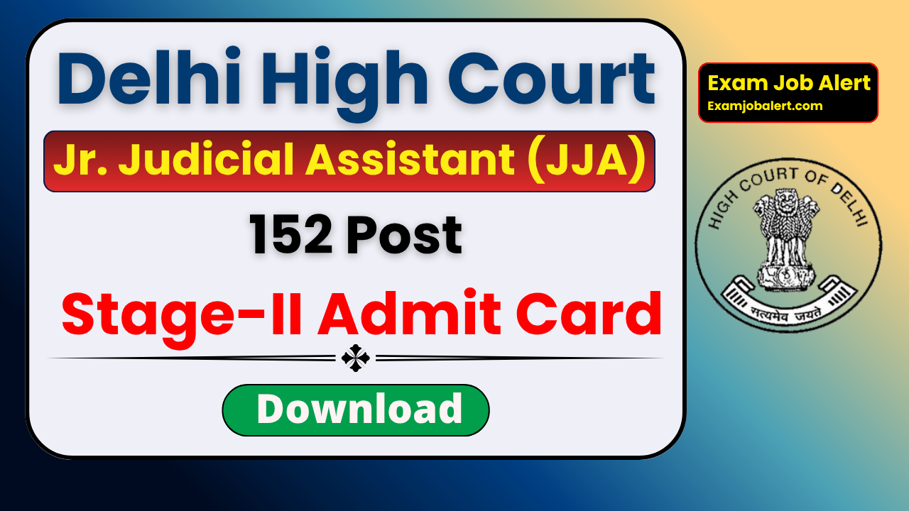 Delhi High Court JJA Stage‑II Exam Date 2026, DHC JJA Admit Card, Delhi High Court Restorer Exam, JJA Stage‑II Notification 2026, Delhi Court Recruitment 2026, DHC Official Website