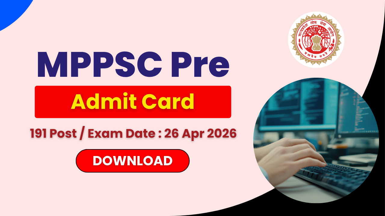 MPPSC Pre Exam Date 2026, MPPSC Admit Card 2026, MPPSC SSE Admit Card, MPPSC SFSE Admit Card, MPPSC Preliminary Exam 2026, MPPSC Exam Calendar, MPPSC Official Website