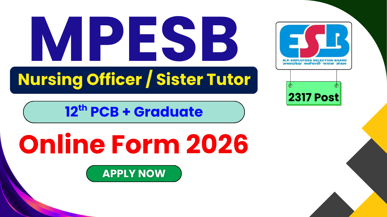 MPESB Nursing Officer Recruitment 2026, MPESB Sister Tutor Vacancy 2026, MPESB Online Form 2026, MP Nursing Jobs 2026, MPESB Recruitment Notification