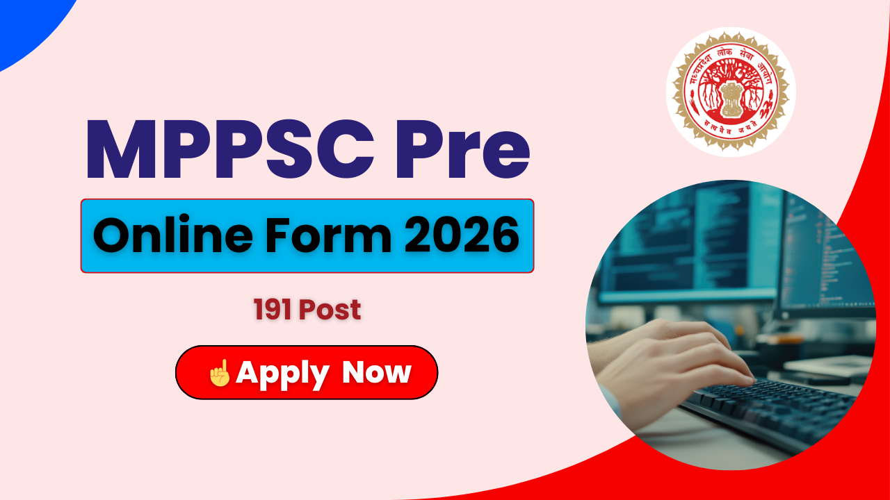 MPPSC Pre Recruitment 2026, MPPSC SSE 2026, MPPSC SFSE 2026, MPPSC Online Form 2026, MPPSC Vacancy 2026, MPPSC Age Limit, MPPSC Eligibility, MPPSC Pay Scale, mppsc.mp.gov.in