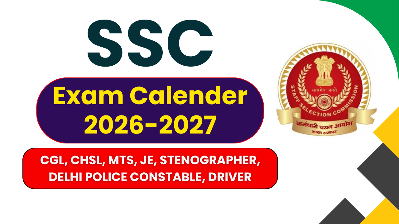 SSC Exam Calendar 2026-27, SSC CGL Exam Date 2026, SSC CHSL Exam Date 2026, SSC MTS Exam 2026, SSC JE Exam 2026, SSC GD Constable Exam 2026, SSC Stenographer Exam 2026, SSC Upcoming Exams 2026-27, ssc.nic.in