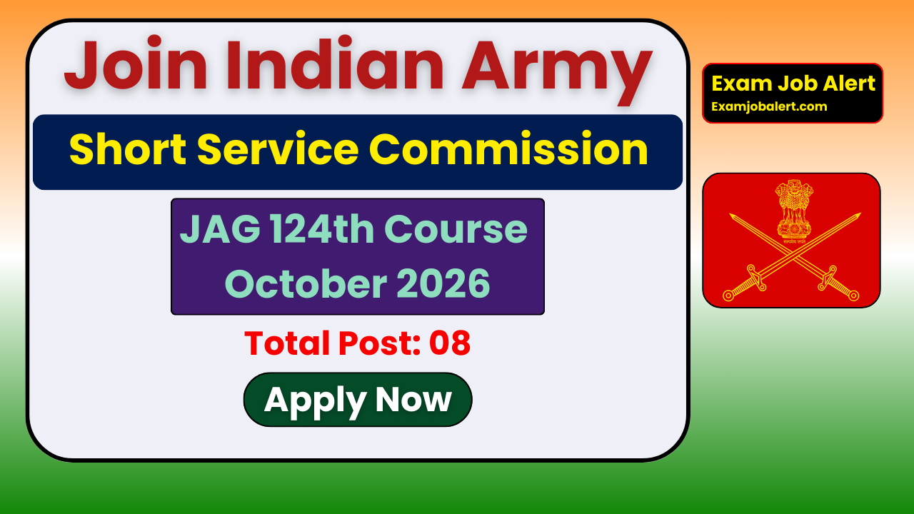Indian Army JAG 124th Course 2026, JAG Entry Scheme October 2026, Indian Army Law Graduate Recruitment, Indian Army JAG Online Form, joinindianarmy.nic.in