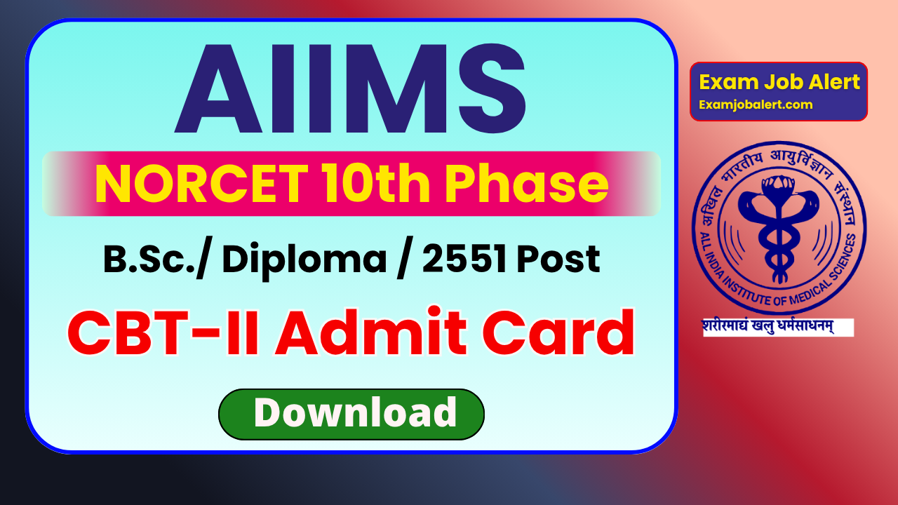 AIIMS NORCET 10th Nursing Officer CBT‑II Admit Card 2026 – Download Now