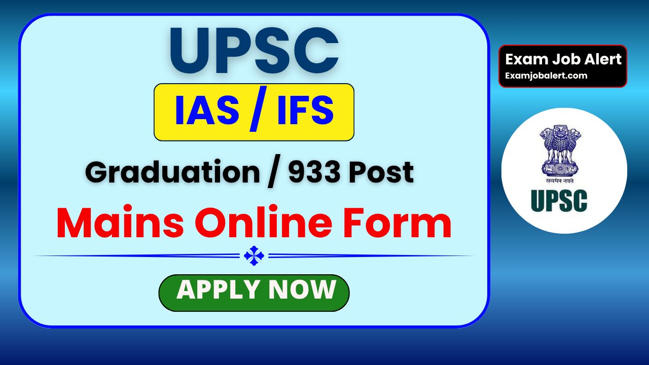 UPSC Civil Services IAS Mains Recruitment 2026, UPSC IAS Mains Online Form 2026, UPSC IFS Mains Vacancy 2026, UPSC Civil Services Notification 2026, UPSC IAS Age Limit 2026, UPSC IAS Eligibility 2026
