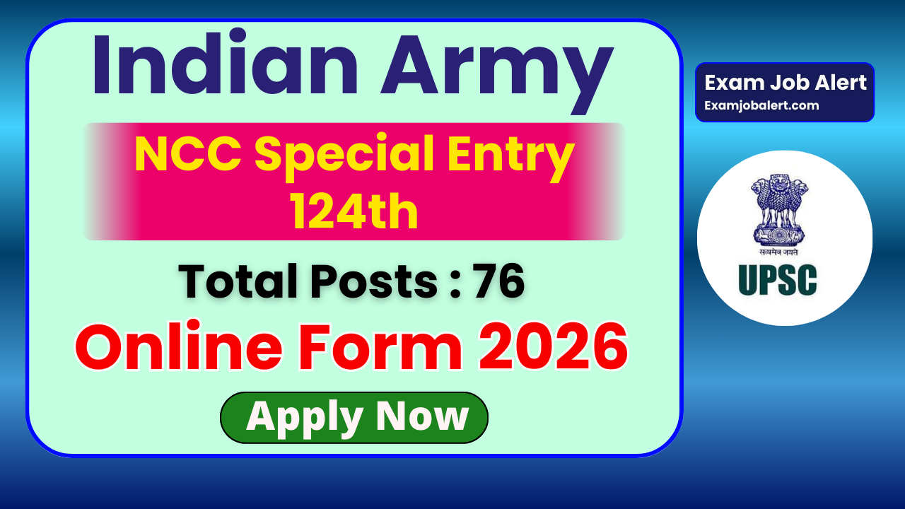 Indian Army NCC 124th October Course 2026, Indian Army NCC Recruitment 2026, NCC Special Entry Scheme 2026, Indian Army NCC Vacancy 2026, Indian Army NCC Eligibility 2026, Indian Army NCC Online Form 2026