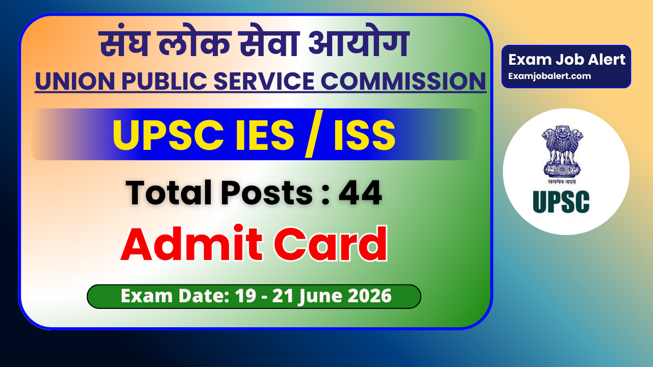 UPSC IES Admit Card 2026, UPSC ISS Admit Card 2026, IES/ISS Exam Date 2026, UPSC Hall Ticket Download, UPSC IES ISS Recruitment 2026