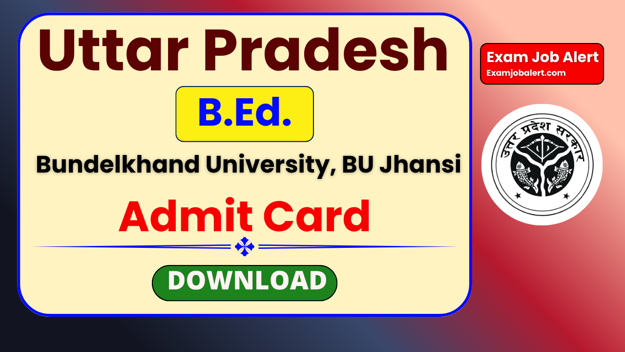 UP BEd Admit Card 2026, Uttar Pradesh BEd Hall Ticket, BU Jhansi Admit Card 2026, UP BEd Entrance Exam 2026, UP BEd Download PDF, UP BEd Official Website
