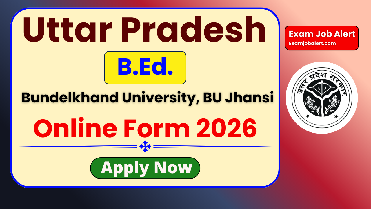 UP B.Ed Online Form 2026, UP B.Ed JEE 2026 Application, Bundelkhand University B.Ed Admission 2026, UP B.Ed Entrance Exam 2026, UP B.Ed Eligibility 2026, UP B.Ed Admission Notification 2026