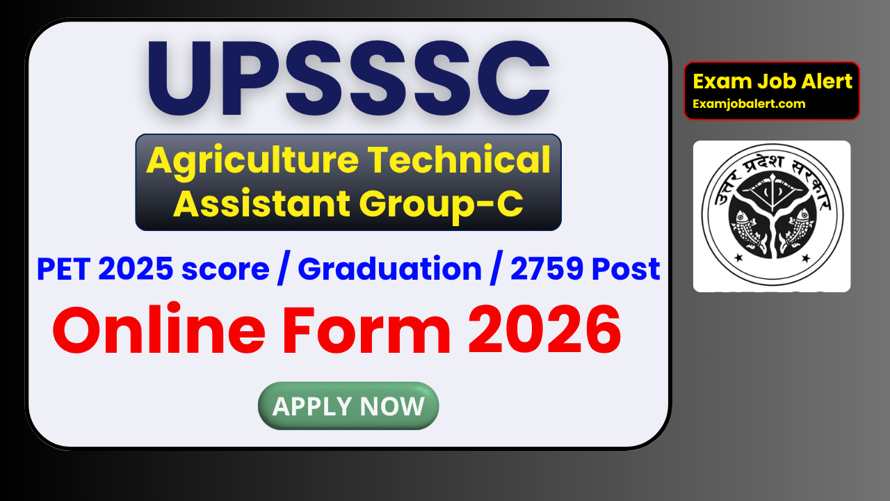 UPSSSC Agriculture Technical Assistant Recruitment 2026, UPSSSC AGTA Group-C Vacancy, UPSSSC Online Form 2026, UPSSSC PET 2025, UPSSSC Notification 2026, upsssc.gov.in