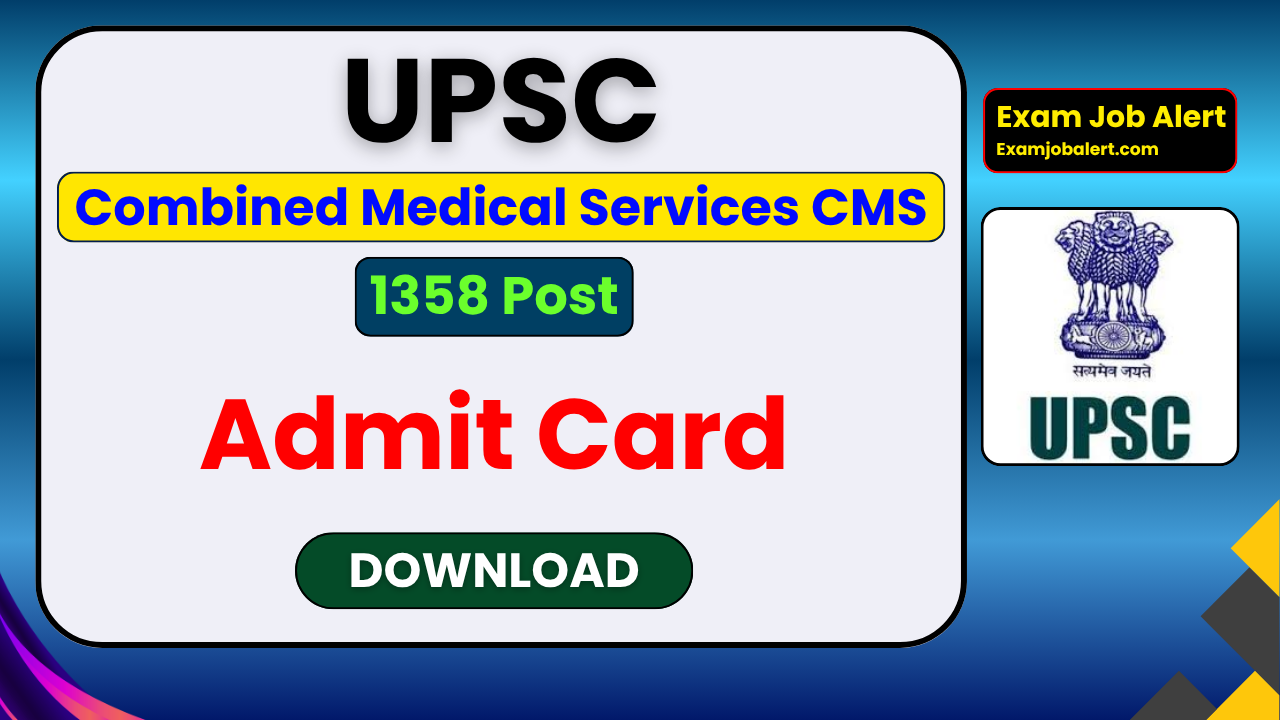 UPSC CMS Admit Card 2026, UPSC CMS Exam Date 2026, UPSC CMS Hall Ticket Download, UPSC CMS Recruitment 2026, UPSC CMS Online Form, UPSC CMS Notification 2026