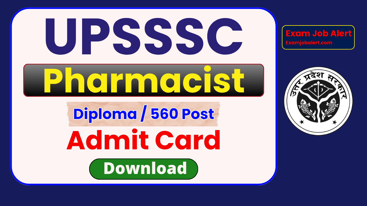 UPSSSC Pharmacist Admit Card 2026, UPSSSC Pharmacist Exam Date 2026, UPSSSC Hall Ticket Download, UPSSSC Recruitment 2026, Pharmacist Admit Card Online