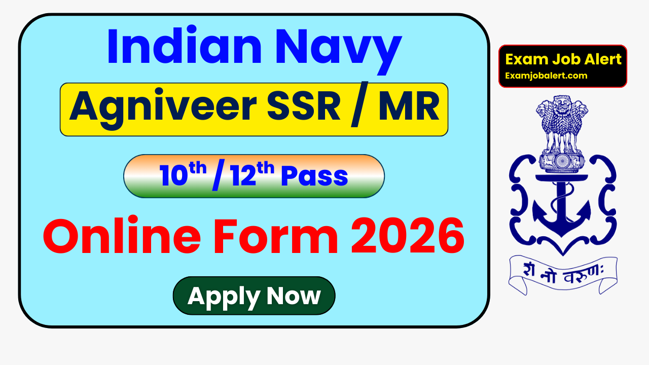 Indian Navy Agniveer Recruitment 2026, Indian Navy SSR Vacancy 2026, Indian Navy MR Online Form 2026, Agniveer SSR MR Notification 2026, Indian Navy Apply Online, Indian Navy Age Limit, Indian Navy Selection Process