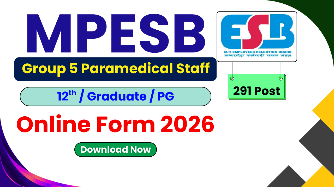 MPESB Group 5 Recruitment 2026, MPESB Paramedical Vacancy 2026, MPESB Staff Nurse Online Form, MPESB Group 5 Notification, MPESB Apply Online, MPESB Age Limit, MPESB Selection Process