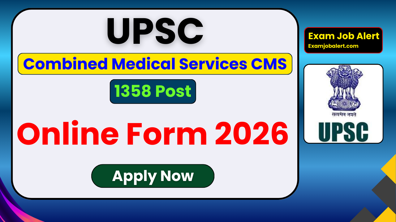 UPSC CMS Recruitment 2026, UPSC CMS Notification 2026, UPSC CMS Vacancy 2026, UPSC CMS Online Form 2026, UPSC CMS Eligibility, UPSC CMS Age Limit, UPSC CMS Apply Online, upsc.gov.in
