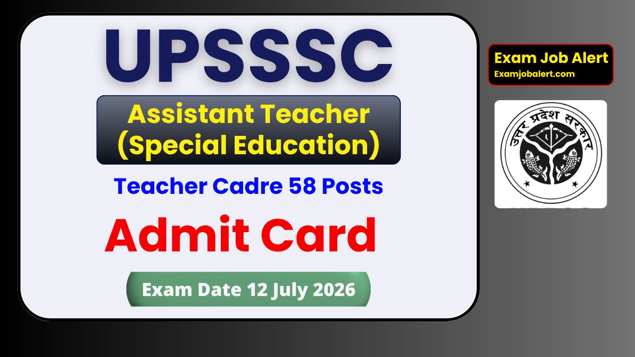UPSSSC Teacher Cadre JTC Admit Card 2026, UPSSSC Teacher Cadre Recruitment 2026, UPSSSC Admit Card Download, UPSSSC Official Website