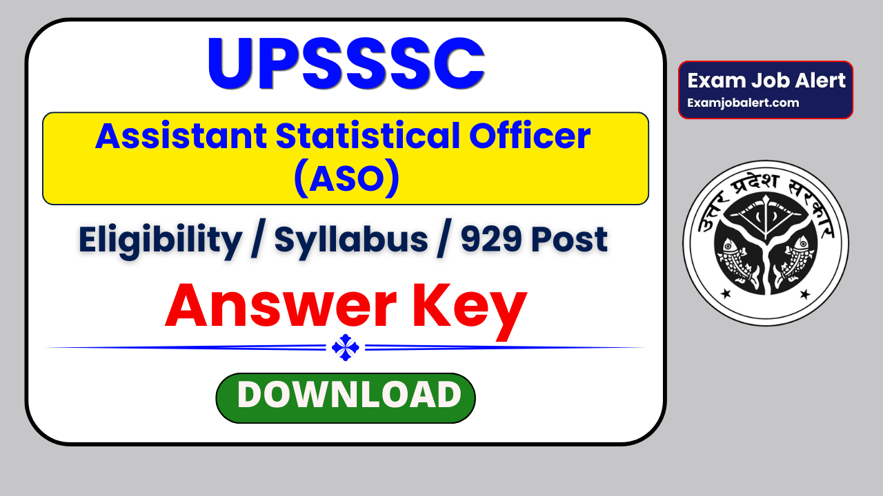 UPSSSC ASO Answer Key 2026, UPSSSC Assistant Statistical Officer Exam 2026, UPSSSC Answer Key Objection 2026, UPSSSC Result 2026, upsssc.gov.in
