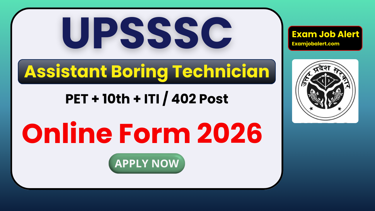 UPSSSC Assistant Boring Technician Recruitment 2026, UPSSSC Assistant Boring Technician Vacancy 2026, UPSSSC Online Form 2026, UPSSSC Technician Eligibility, UPSSSC Technician Selection Process