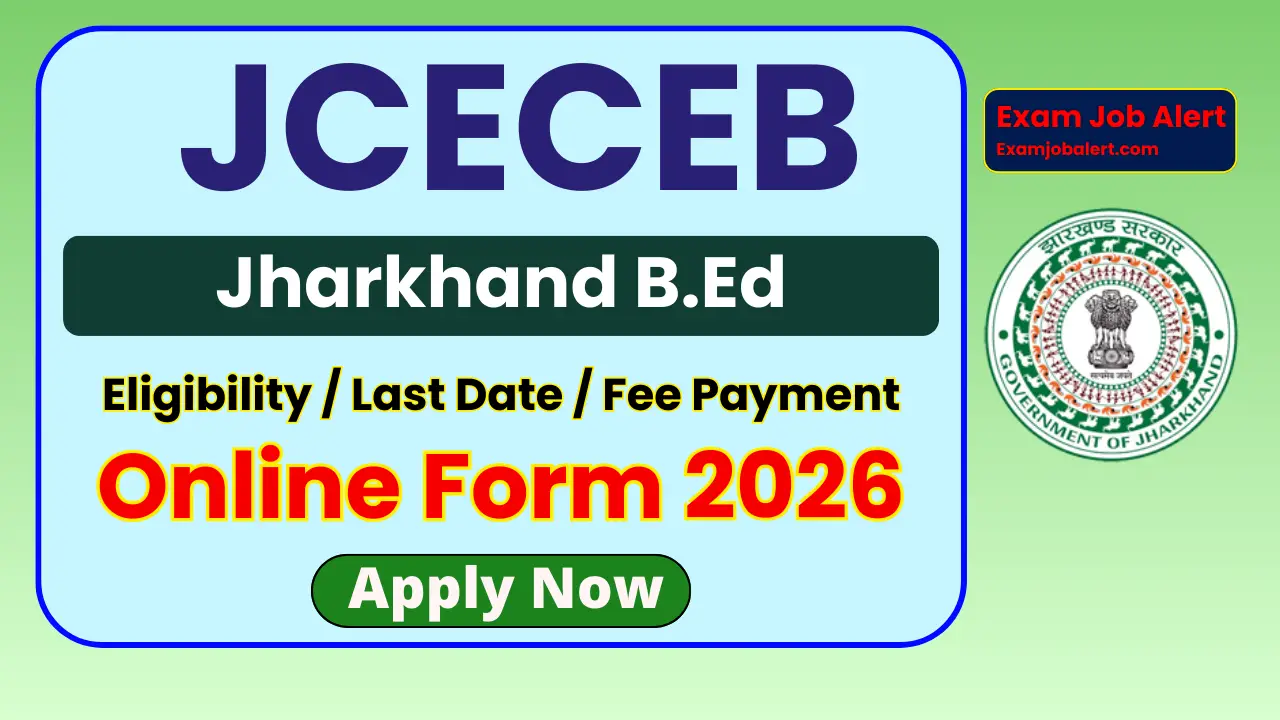JCECEB Jharkhand B.Ed Online Form 2026, Jharkhand B.Ed Entrance Exam 2026, JCECEB B.Ed Notification 2026, Jharkhand B.Ed Admission 2026, JCECEB CET 2026, jceceb.jharkhand.gov.in