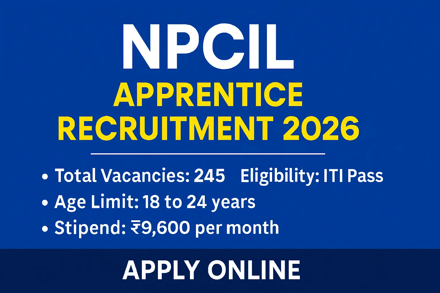 NPCIL Apprentice Recruitment 2026, NPCIL ITI Apprentice Vacancy, NPCIL Rawatbhata Apprentice Notification, NPCIL Apply Online 2026, NPCIL Apprentice Stipend, NPCIL Age Limit