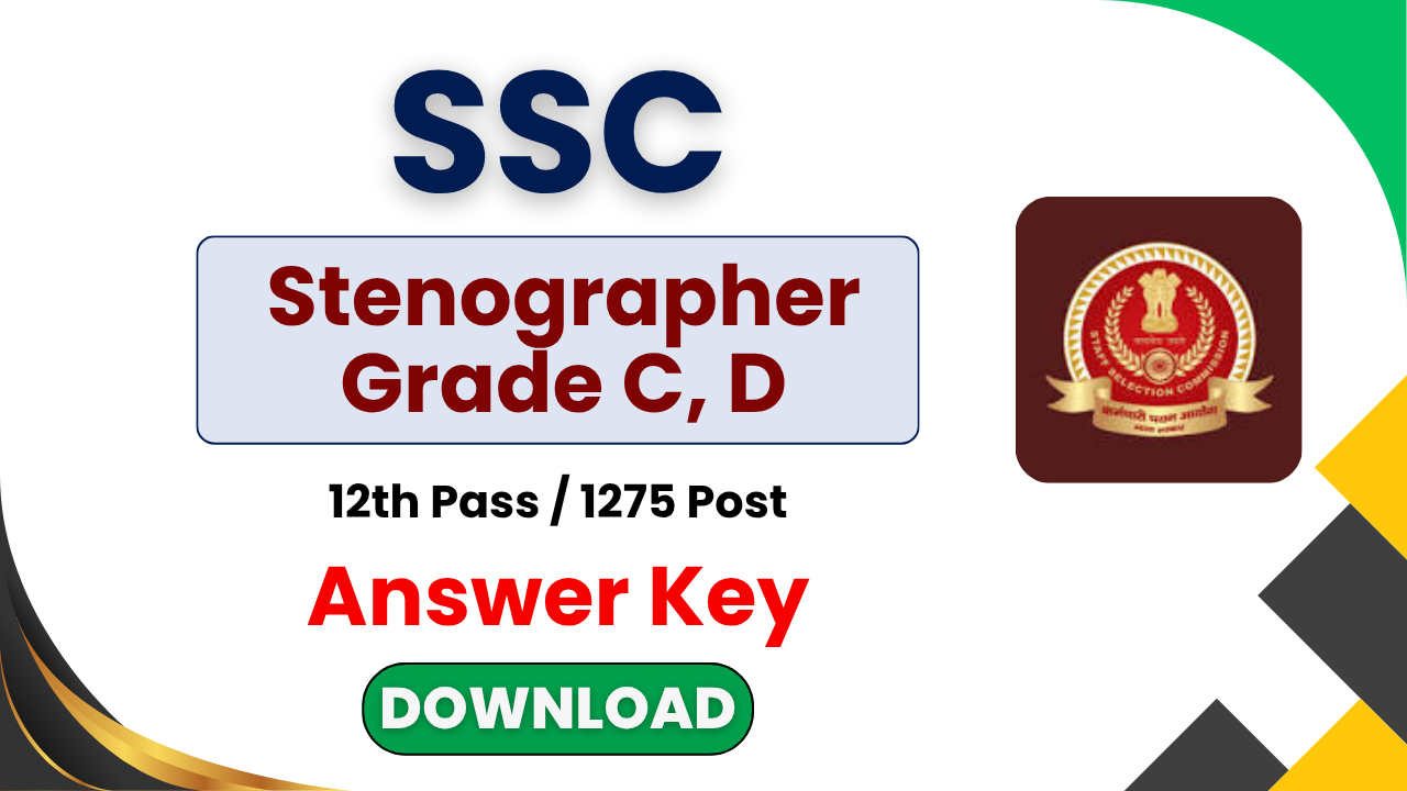 SSC Stenographer Answer Key 2026, SSC Steno Answer Key 2026, SSC Stenographer Grade C Answer Key 2026, SSC Stenographer Grade D Answer Key 2026, SSC Steno Answer Key Download, SSC Stenographer Answer Key Link, SSC Stenographer 2026, SSC Stenographer Exam 2026, SSC Stenographer Result 2026, SSC Steno Response Sheet 2026, SSC Stenographer CBT Answer Key, SSC Stenographer 1275 Posts, SSC Stenographer Answer Key Objection, SSC Answer Key 2026